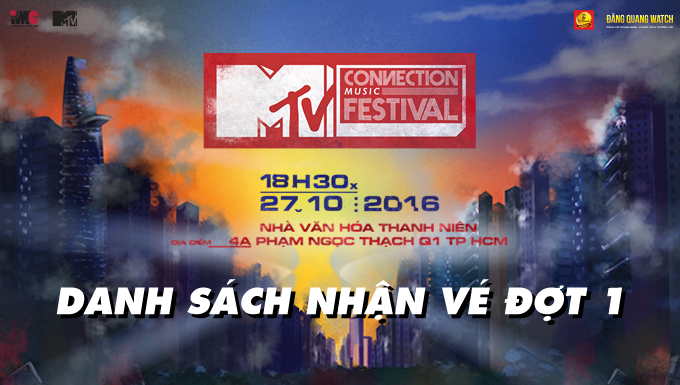 DANH SÁCH NHẬN VÉ MTV CONNECTION THÁNG 10 ĐỢT 1
