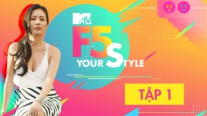 F5 Your Style – Tập 1: Khám phá vẻ đẹp của bạn